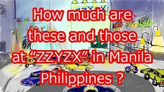 How much are these and those at “ZZYZX” in Manila, Philippines