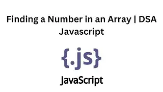 Finding a Number  in array | DSA Javascript