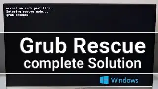 Fix Error No such Partition Grub rescue mode For Windows