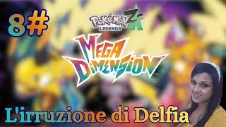 L'irruzione di Delfia 8# - DLC Megadimension - Pokemon Leggende Z-A
