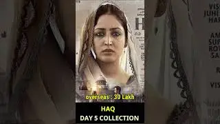 Haq Day 5 Collection Box Office Collection #haq #day5 #collection #shorts