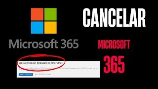 C&oacute;mo CANCELAR SUSCRIPCI&Oacute;N MICROSOFT 365