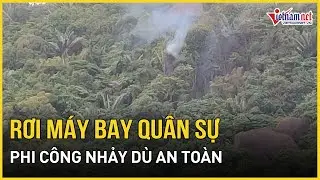 NÓNG: Rơi máy bay quân sự trên vùng núi ở Đắk Lắk, phi công nhảy dù an toàn | Báo VietNamNet