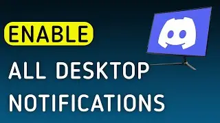 How To Enable All Desktop Notifications On Discord App On PC (New Update)