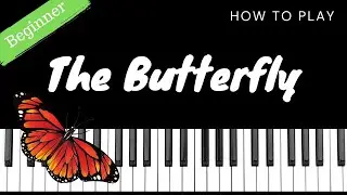 Teaching Little Fingers to Play #17 - THE BUTTERFLY | Beginner Piano Tutorial