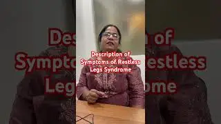 Description of symptoms of restless leg syndrome