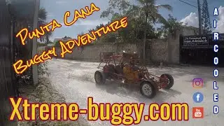 Xtreme Buggy Punta Cana July Mix. Driving a Buggy in Dominican Republic