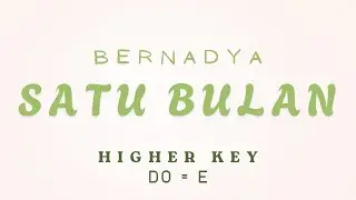 Bernadya - Satu Bulan [ KARAOKE INSTRUMENTAL MUSIC - FEMALE / HIGHER KEY ]