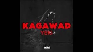 KAGAWAD- YEKI