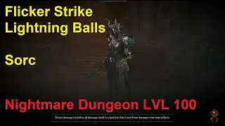 Diablo 4 - Flicker Strike Lightning Orb Sorc - Lvl 100 Nightmare Dungeon