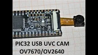 OpenSource DIY USB Webcam: OV7670/OV2640 Interfacing with PIC32, USB Video Class UVC Implementation