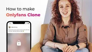 How to Make an OnlyFans Clone in 2025 | Best OnlyFans Clone Script