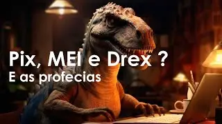 PIX, MEI e DREX e as profecias.