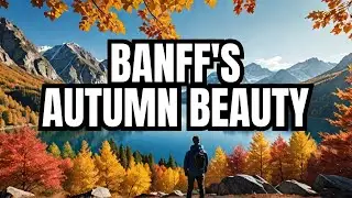 Banff National Park: Quick Travel Guide 🇨🇦