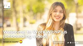 Bienvenida a WorkWithPlus ｜Versión en español