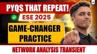 PYQ ESE &ndash; Network Analysis Transient | Game-Changer 2025 !