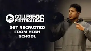 How to Get Recruited from High School in EA SPORTS&trade; College Football 26