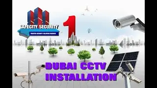 Dubai CCTV Installation