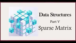 SPARSE MATRIX #datastructures #datastructuresandalgorithms