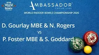 World Indoor Bowls Championship 2026 D Gourlay & N Rogers vs P Foster & S Goddard - Day 8 Match 4