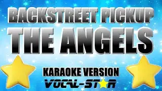 The Angels - Backstreet Pickup (Karaoke Version)