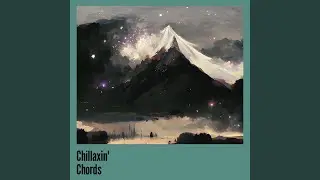 Chillaxin' Chords