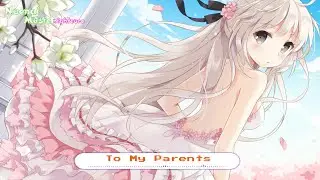 Nightcore - To My Parents - Lyrics - Song - NoenaiMusic - Anna Clendening