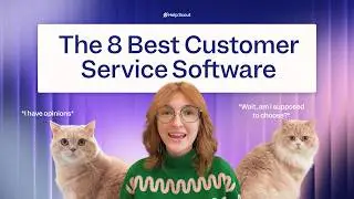 The 8 Best Customer Service Software Tools for Every Business