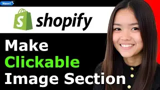 How to Make Clickable Image Section on Shopify 2026 (Step By Step)