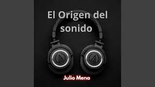 El origen del sonido