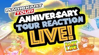LIVE Mario Kart Tour ANNIVERSARY TOUR Reaction!