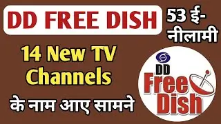 14 New Tv Channels Participated on DD FREE DISH 53 E-AUCTION