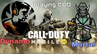 Call Of Duty Mobile With (Mortal and Dynamo Gaming) GamePlay