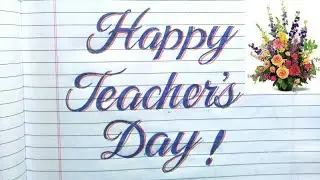 Happy Teacher's Day 2020 | How to write happy teachers day in calligraphy writing