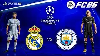 FC 26 Gameplay- Real Madrid vs. Man City - UEFA CHAMPIONS LEAGUE 25/26 Full Match PS™️[4K60]