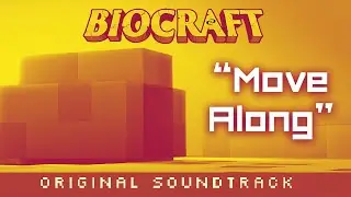 Move Along - From BioCraft: The Original Soundtrack