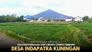Masya Allah Indahnya !! Suasana Pedesaan dari Desa Cibuntu sampai Desa Timbang Kuningan Jawa Barat