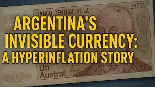 Argentina&rsquo;s Invisible Currency: A Hyperinflation Story #ArgentinaEconomy #CurrencyCollapse