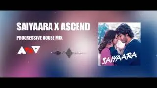 Saiyaara x Ascend DJ ABD Progressive House MIX