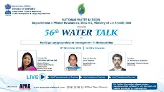 56th Water Talk on Participatory Groundwater Management in&nbsp;Maharashtra