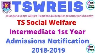 TSWREIS || TS Social Welfare Intermediate 1st Year Admission Notification 2018-2019