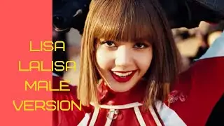 Blackpink Lisa~LALISA (Male Version)