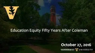 Education Equity Fifty Years After Coleman