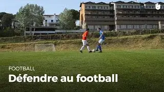 Comment bien d&eacute;fendre | Football