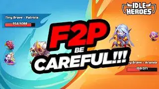 Idle Heroes - F2P BE CAREFUL With Trial of the Tiny Braves!!!