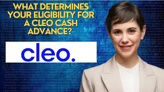What determines your eligibility for a Cleo cash advance? 