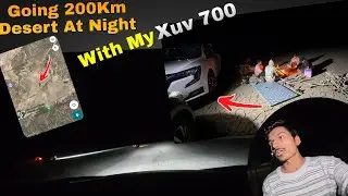 I Travel Gujrat's Most Isolated Bet On Deseret With My Xuv 700 At Night Part 1