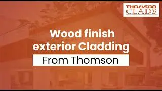 Thomson Clads, the Wood Finished Cladding from Thomson group.
