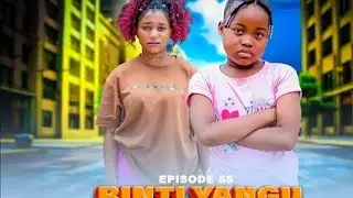 BINTI YANGU Full episode [ 65 ] #loveVideo format and resolution