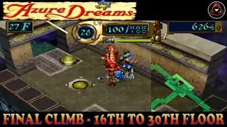 Azure Dreams - Final Climb - 16th Floor to 30th Floor